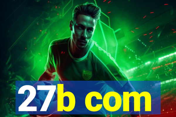 27b com